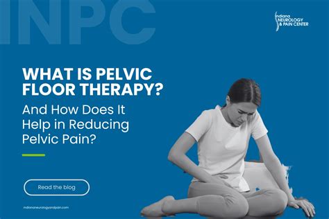 How Pelvic Floor Therapy Reduces Pelvic Pain?