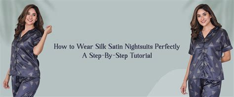 How to Wear Silk Satin Nightsuits Perfectly: A Step-By-Step Tutorial ...