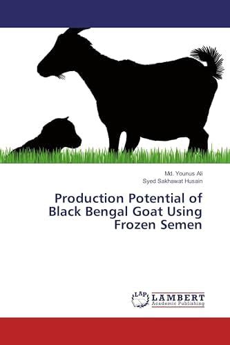 Production Potential of Black Bengal Goat Using Frozen Semen : Syed ...