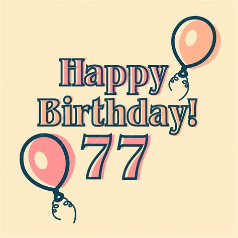 Premium Vector | Happy 77th birthday typographic vector design for ...