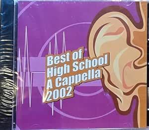 Best of High School A Cappella 2002: Various Artists: Amazon.in: Music}