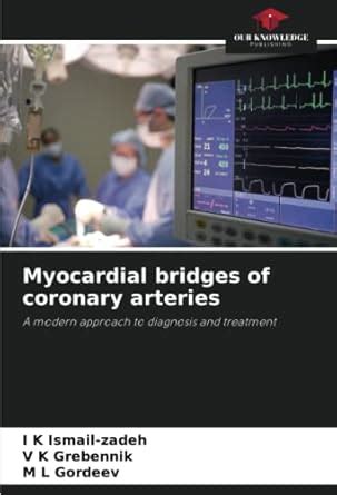 Buy Myocardial bridges of coronary arteries Book Online at Low Prices ...