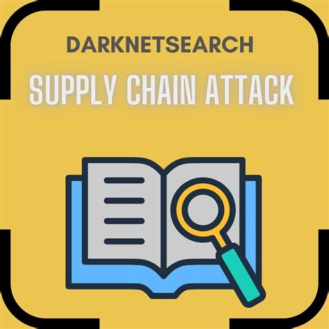 Supply chain attack | DarknetSearch
