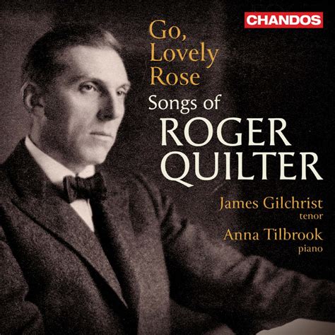 James Gilchrist 로저 퀼터: 가곡집 (Song Of Roger Quilter: Lovely Rose) - 예스24