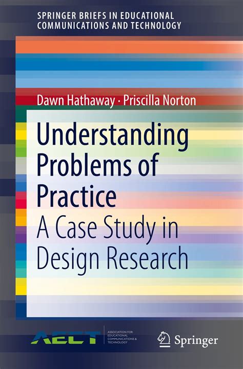 Understanding Problems of Practice: A Case Study in Design Research ...
