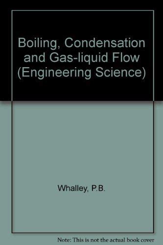 Buy Boiling, Condensation and Gas-liquid Flow (Engineering Science S ...