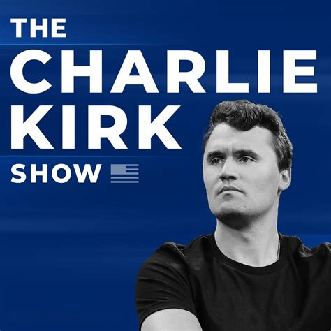 The Charlie Kirk Show (podcast) - Charlie Kirk | Listen Notes