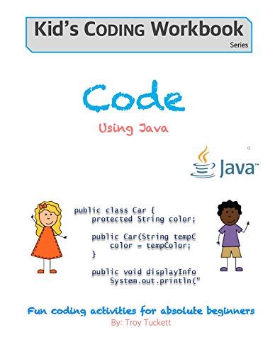Code Using Java: Fun coding activities for absolute beginners (Kids ...
