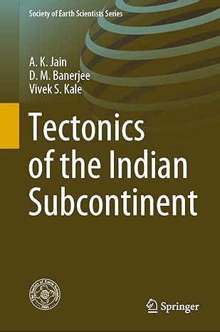 Tectonics of the Indian Subcontinent (Society of Earth Scientists ...