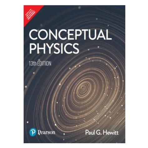 Conceptual Physics | By Paul G. Hewitt | 13th Edition | Pearson ...