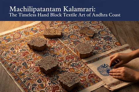 Machilipatnam Kalamkari: The Timeless Hand Block Textile Art of Andhra ...