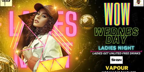 Wow Wednesday Ladies Night at VapourPub and Brewery in Bangalore - HighApe
