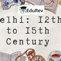 PPT Delhi 12th to 15th Century - Social Studies (SST) Class 7 (Old NCERT)
