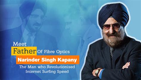 Narinder Singh Kapany: He Invented Fibre Optics That Powers Internet ...