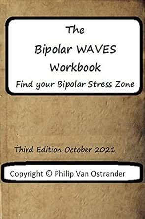 The Bipolar WAVES Workbook: Find Your Bipolar Stress Zone eBook : Van ...