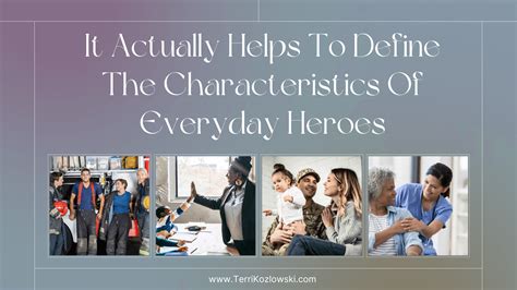 It Actually Helps To Define The Characteristics Of Everyday Heroes ...