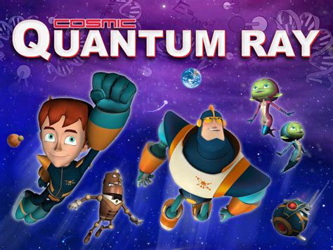Prime Video: Cosmic Quantum Ray Series