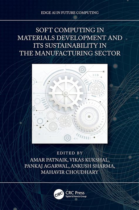 Soft Computing in Materials Development and Its Sustainability in the ...