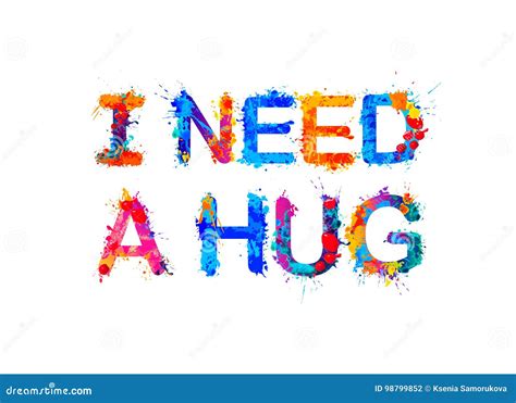 I NEED HUG! Splash paint stock vector. Illustration of color - 98799852