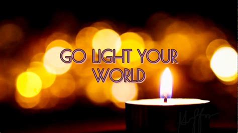 Go Light Your World - YouTube
