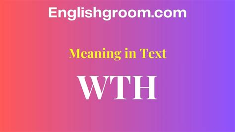 WTH Meaning in Text Everything You Need to Know 😲