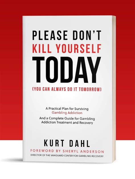 Please Don't Kill Yourself Today (You can always do it tomorrow): A ...