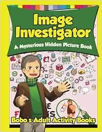 Buy Image Investigator: A Mysterious Hidden Picture Book Book Online at ...