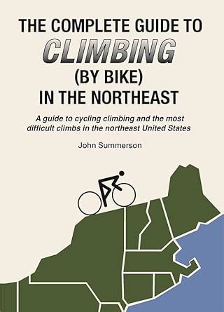 Buy The Complete Guide to Climbing by Bike in the Northeast: A Guide to ...