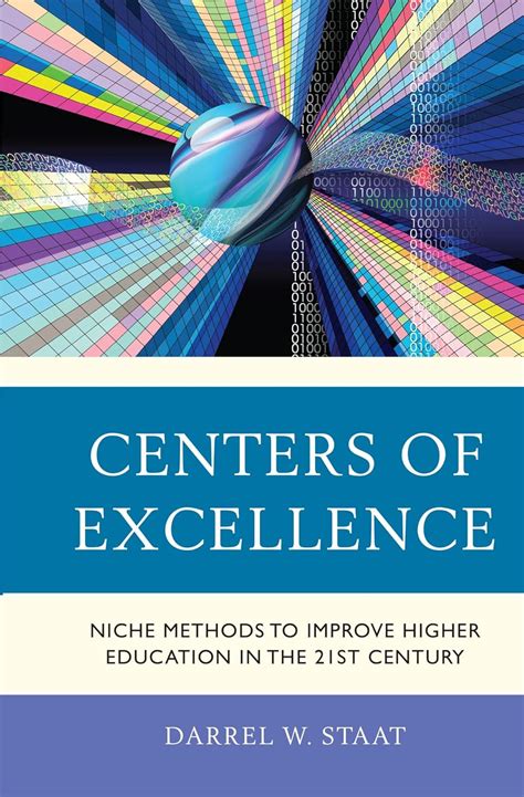 Centers of Excellence: Niche Methods to Improve Higher Education in the ...