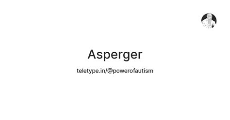 Asperger — Teletype