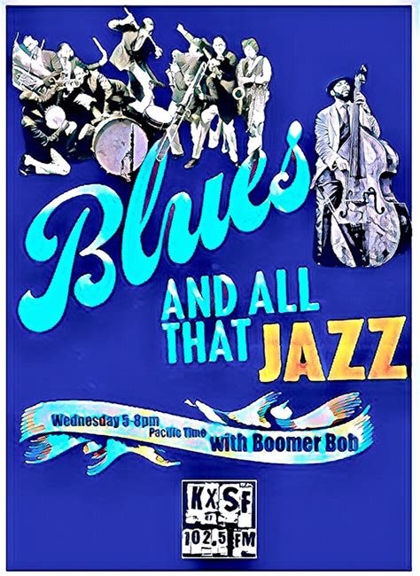 Join us Weds 5-8pm pacific time for KXSF’s BLUES & ALL THAT JAZZ with ...
