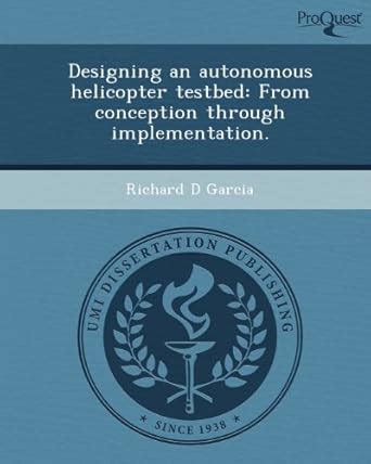 Buy Designing an Autonomous Helicopter Testbed: From Conception Through ...