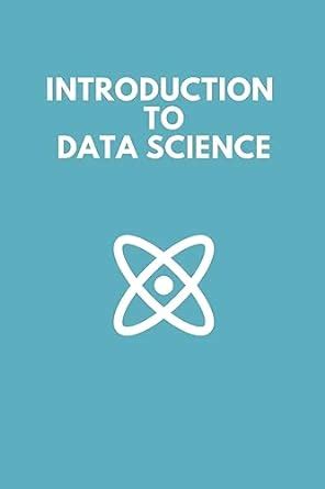 Buy Introduction To Data Science Book Online at Low Prices in India ...