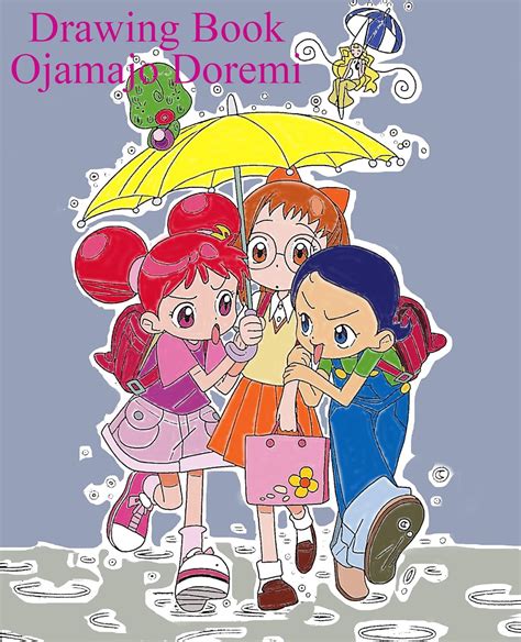 Ojamajo Doremi Drawing book: Ojamajo Doremi Drawing book eBook ...