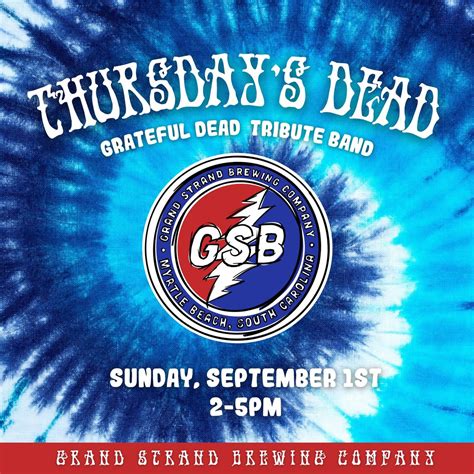 THURSDAYS DEAD LIVE @ GSB! (Grateful Dead Tribute), 819 North Kings ...