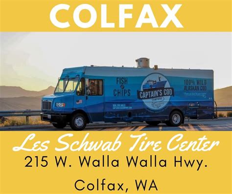 COLFAX~Captain’s Cod Fish & Chips!, Les Schwab Tire Center (215 W Walla ...