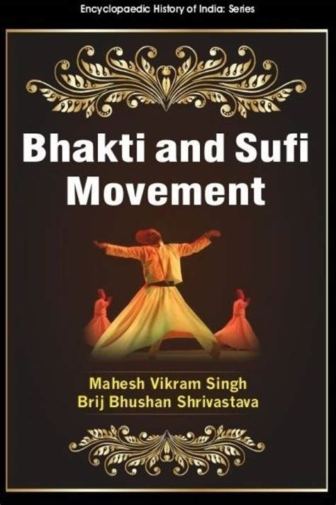 Bhakti and Sufi Movement: Buy Bhakti and Sufi Movement by Singh Mahesh ...