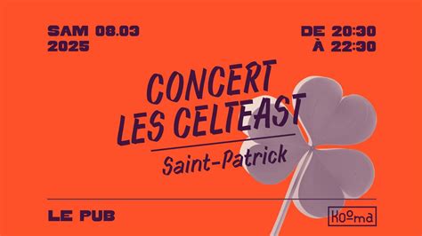 ? Concert "Les Celteast" ? Saint-Patrick ? | Kooma Pub, Rue de la ...
