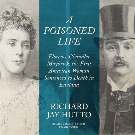 A Poisoned Life: Florence Chandler Maybrick, the First American Woman ...