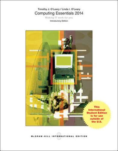 COMPUTING ESSENTIALS 2014 INTRODUCTORY EDITION : O'Leary, Timothy, O ...