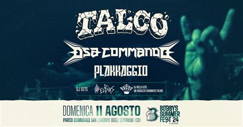 Bobbys Summer Fest 2024 > TALCO | DSA COMMANDO | PLAKKAGGIO , Bobby's ...