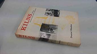 Kilns: Design, Construction and Operation : Rhodes, Daniel: Amazon.in ...