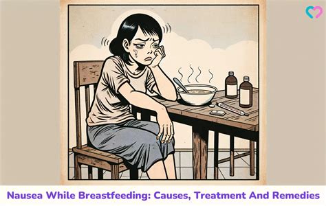 Nausea When Breastfeeding: Causes, Treatment and Home Remedies