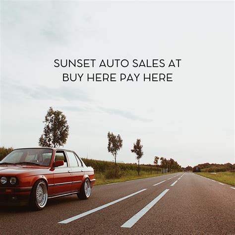Sunset auto sales at Buy Here Pay Here - Buy Here Pay Here Near Me