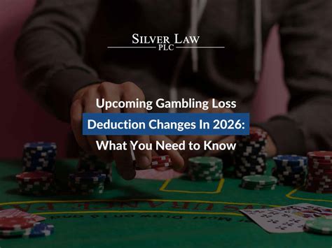 Upcoming Gambling Loss Deduction Changes in 2026