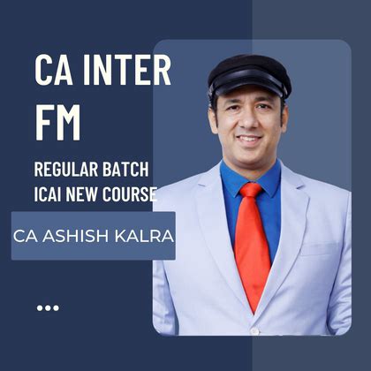 CA Ashish Kalra | CA Inter Costing, FM & SM Regular Batches – CA Point