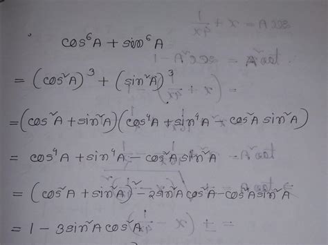 cosA^6 + sinA^6 = 1 - 3sin^2A cos^2A - Brainly.in