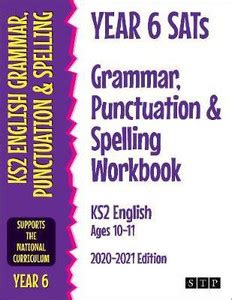 Year 6 SATs Grammar, Punctuation and Spelling Workbook KS2 English Ages ...