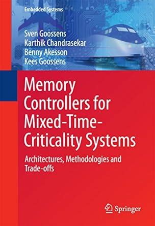 Memory Controllers for Mixed-Time-Criticality Systems: Architectures ...