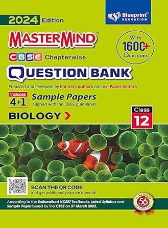 BIOLOGY Class 12 CBSE question bank 2024 by MasterMind : Blueprint ...